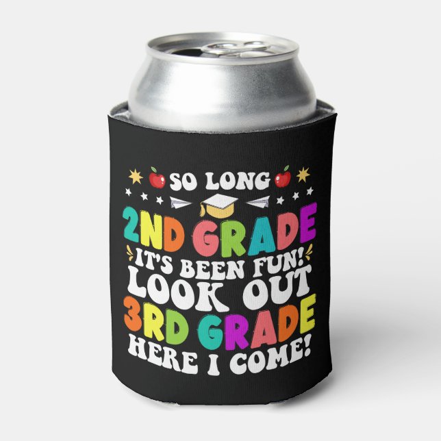 So Long 2nd Grade Look out 3rd Grade Here I Come Can Cooler (Can Front)