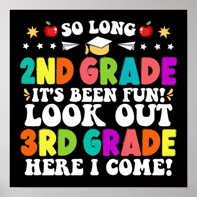 So Long 2nd Grade Look out 3rd Grade Here I Come Poster (Front)