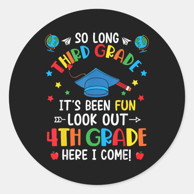 So Long 3rd Grade Graduation 4th Grade Here I Come Classic Round Sticker (Front)