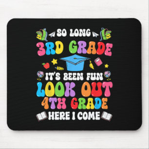 So Long 3rd Grade Graduation 4th Grade Here I Come Mouse Mat