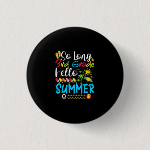 So Long 3rd Grade Hello Summer Last Day Of School. 3 Cm Round Badge