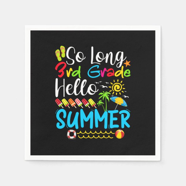 So Long 3rd Grade Hello Summer Last Day Of School. Napkin (Front)
