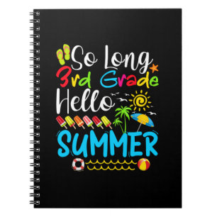 So Long 3rd Grade Hello Summer Last Day Of School. Notebook