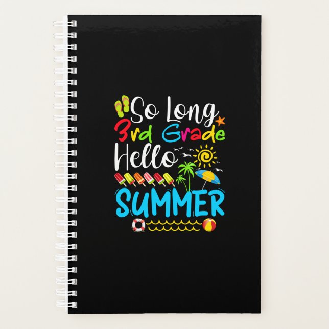 So Long 3rd Grade Hello Summer Last Day Of School. Planner (Front)