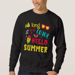 So Long 3rd Grade Hello Summer Last Day School Gra Sweatshirt