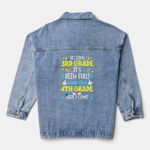 So Long 3rd Grade Its Been Fun Look Out 4th Grade  Denim Jacket