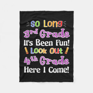 So Long 3rd Grade It's Been Fun Look Out 4th Grade Fleece Blanket