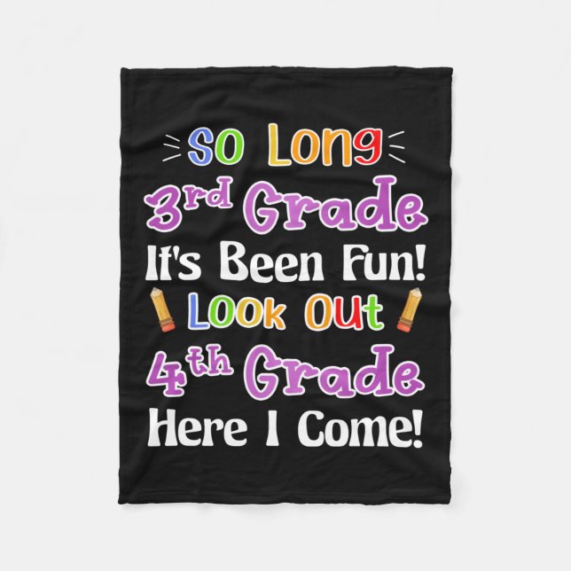 So Long 3rd Grade It's Been Fun Look Out 4th Grade Fleece Blanket (Front)