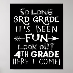 So Long 3rd Grade It's Been Fun Look Out 4th Grade Poster
