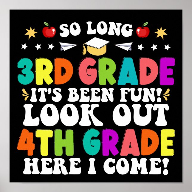 So Long 3rd Grade Look Out 4th Grade Here I Come Poster (Front)