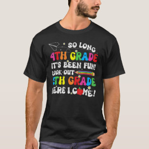 So Long 4th grade 5th grade Graduate Last Day Of S T-Shirt
