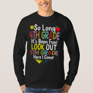 So Long 4th Grade 5th Grade Here I Come Graduation T-Shirt