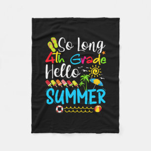 So Long 4th Grade Hello Summer Last Day Of School. Fleece Blanket