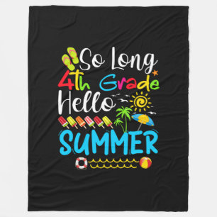 So Long 4th Grade Hello Summer Last Day Of School. Fleece Blanket