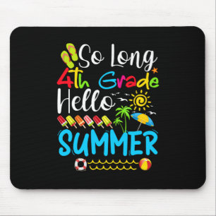 So Long 4th Grade Hello Summer Last Day Of School. Mouse Mat