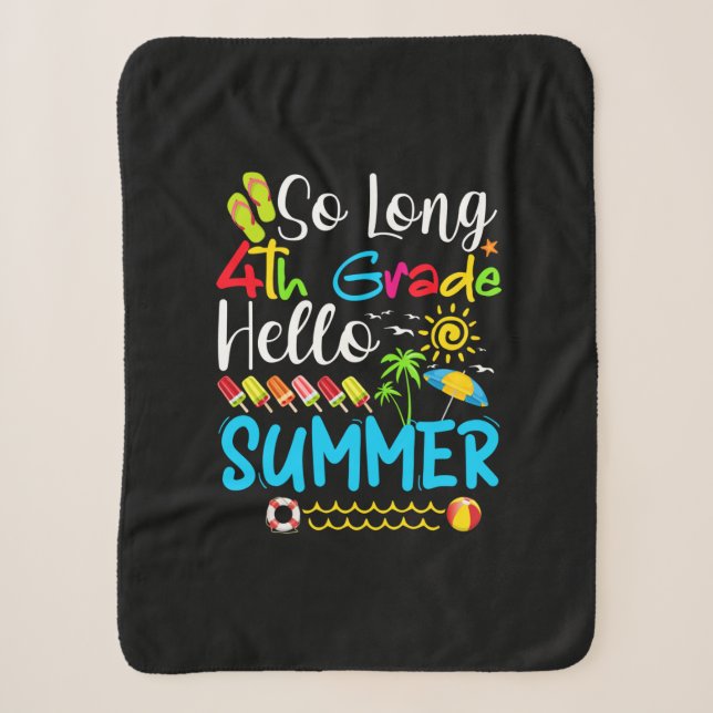 So Long 4th Grade Hello Summer Last Day Of School. Sherpa Blanket (Front)