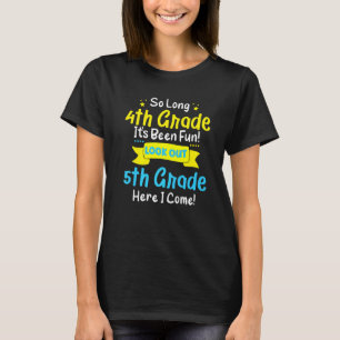 So Long 4th Grade Here I Come 5th Grade Kids Gradu T-Shirt