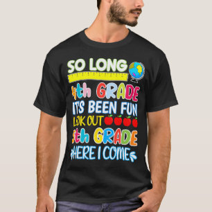 So Long 4th Grade Here I Come Graduation 5th Grade T-Shirt
