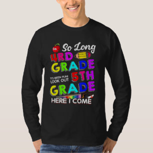 So Long 4th Grade Here I Come Graduation 5th Grade T-Shirt