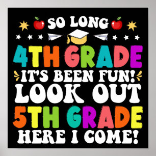 So Long 4th Grade Look Out 5th Grade Here I Come Poster