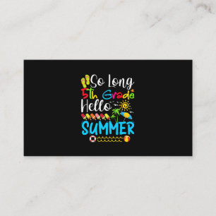 So Long 5th Grade Hello Summer Last Day Of School. Business Card