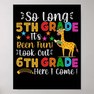 So Long 5th Grade Look Out 6th Grade Here I Come Poster