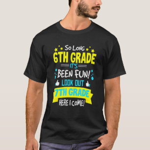 So Long 6th Grade 7th Grade Here I Come Graduation T-Shirt