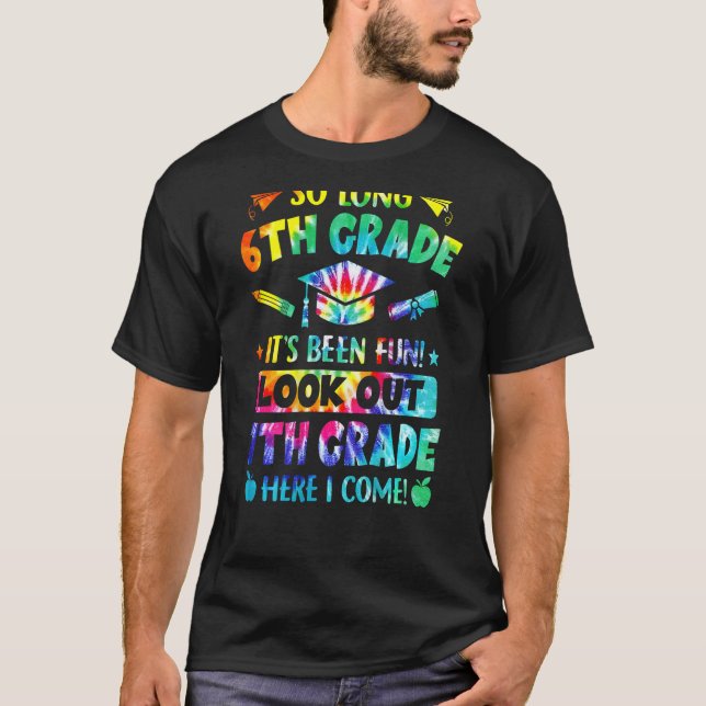 So Long 6th Grade 7th Grade Here I Come Graduation T-Shirt (Front)