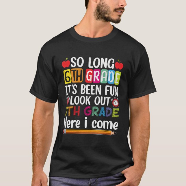 So Long 6Th Grade Back To School 7Th Grade Student T-Shirt (Front)