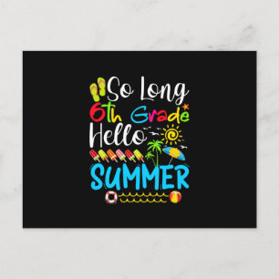 So Long 6th Grade Hello Summer Last Day Of School. Announcement Postcard