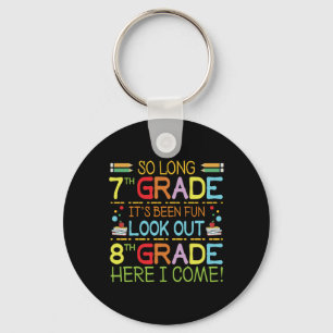 So Long 7th Grade - Look Out 8th Grade !  Key Ring