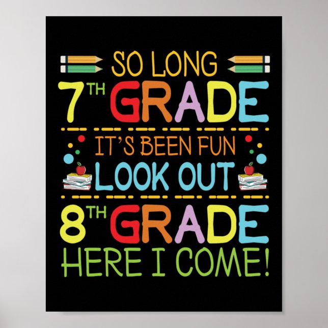 So Long 7th Grade - Look Out 8th Grade !  Poster (Front)