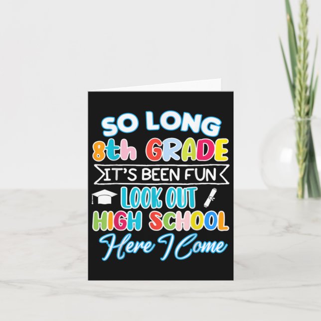 So Long 8th Grade Hello High School Graduation Fun Card (Front)