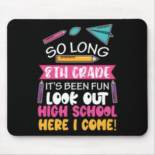 So Long 8th Grade Hello High School Middle School Mouse Mat