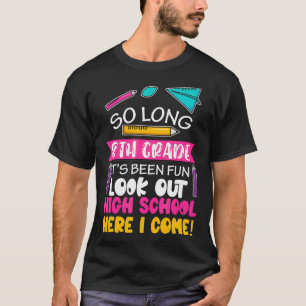 So Long 8th Grade Hello High School Middle School  T-Shirt
