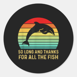 So Long And Thanks For All The Fish Vintage Classic Round Sticker