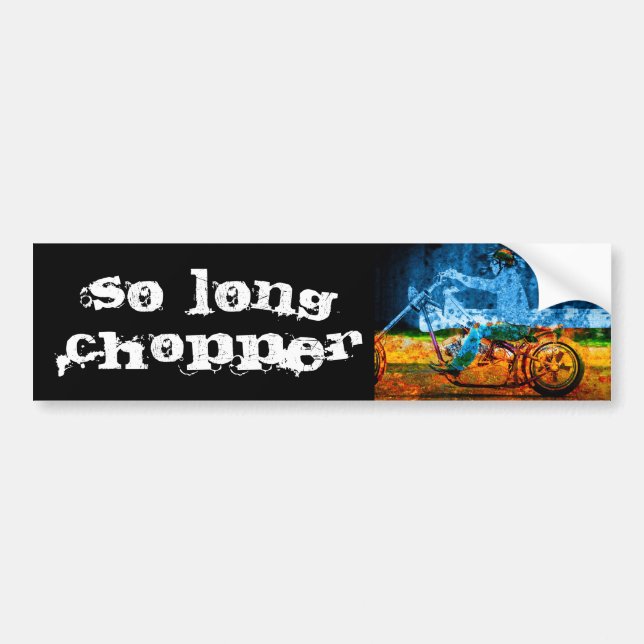 so long chopper bumper sticker (Front)