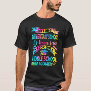So Long Elementary School Look Out Middle School T-Shirt