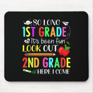 So Long First Grade 2nd Grade Here I Come 1st Day Mouse Mat