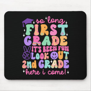 So Long First Grade Graduation 2nd Grade Here I Co Mouse Mat