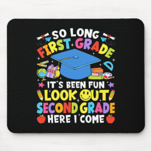 So Long First Grade Graduation Second Grade Here I Mouse Mat