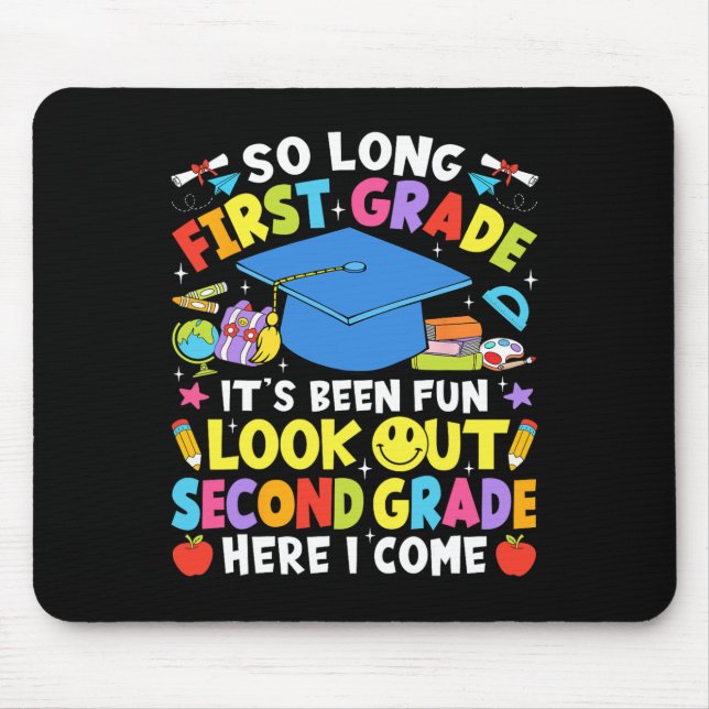 So Long First Grade Graduation Second Grade Here I Mouse Mat (Front)