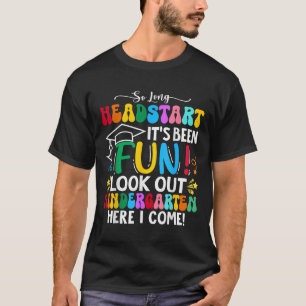 So Long Headstart Graduation 2025 Kindergarten Her T-Shirt