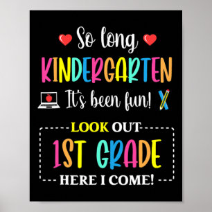 So Long Kindergarten 1st Grade Here I Come Byck To Poster