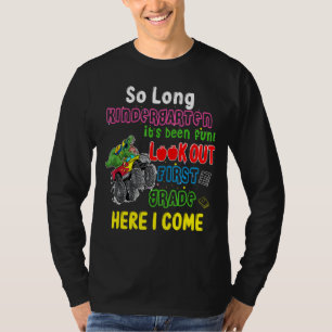 So Long Kindergarten 1st Grade Here I Come Dinosa T-Shirt