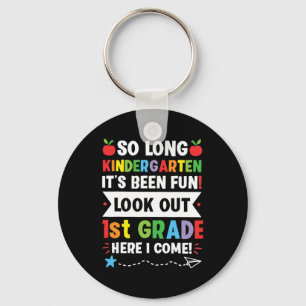 So Long Kindergarten 1st Grade Here I Come Graduat Key Ring