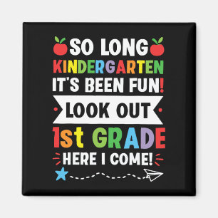 So Long Kindergarten 1st Grade Here I Come Graduat Magnet