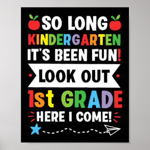 So Long Kindergarten 1st Grade Here I Come Graduat Poster