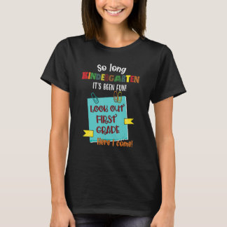 So Long Kindergarten 1st Grade Here I Come Graduat T-Shirt
