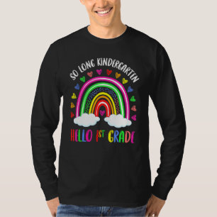 So Long Kindergarten 1st Grade Here I Come Graduat T-Shirt